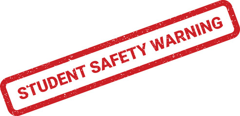 Textured rubber stamp displaying a clear STUDENT SAFETY WARNING message for school administrators and educational institution alerts