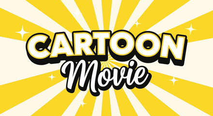 A vibrant yellow and white background with the words "CARTOON Movie" in bold, stylized text, suggesting a fun and animated film.