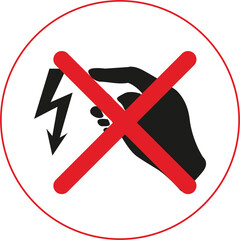 Obraz premium Danger High Voltage Symbol With Hand And Red Cross Sign On White Background No Electricity Warning Signage Concept