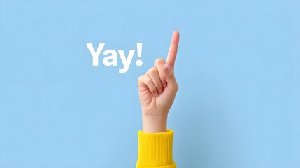 Celebrating success or victory a hand with a yellow cuff points upwards accompanied by the cheerful text Yay against a clean blue background conveying positivity and achievement