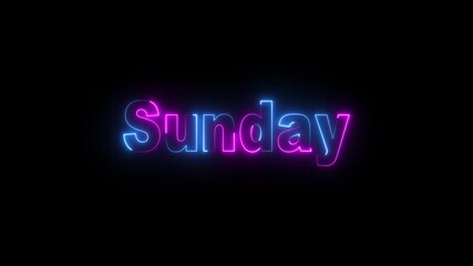 Animated of "Sunday" neon text design animation. Sunday neon sign animation. Luxury sunday text motion animation on black background.