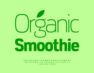 Vector Healthy label Organic Smoothie. Simple Green Font. Modern Alphabet Letters and Numbers set.