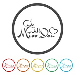 We will miss you letter logo. Set icons in color circle buttons
