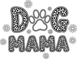 Dog Mama Text Paw Print Vector Graphic Leopard Pattern Animal T Shirt Design for Pet Lovers and Printable Sublimation Templates
