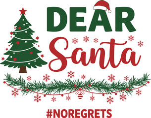 Christmas text design with Santa hat, decorated tree, festive garland and ornaments, humorous holiday slogan illustration, cad drawing flat vector design