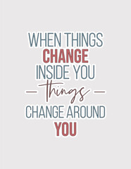 Things Change Inside You. Transformative vector illustration sticker for personal change and inner growth