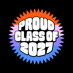 Proud Class of 2027 Colorful Starburst Design graduation