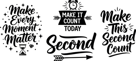 Inspirational quotes about time and making moments matter with decorative typography and symbols