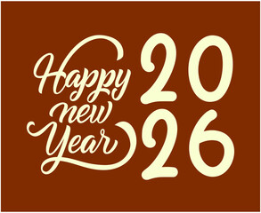Happy New Year 2026 Holiday Abstract Brown And White Color Design Symbol Vector Illustration