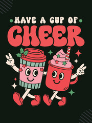 Have a cup of cheer, Christmas t-shirt design