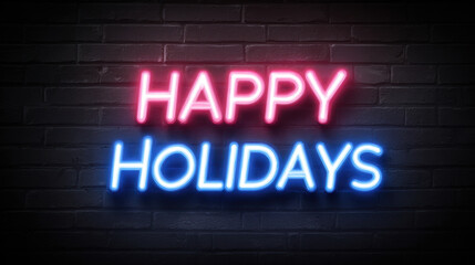 Happy holidays neon sign in pink and blue lighting against a dark brick wall conveying a festive vibrant mood