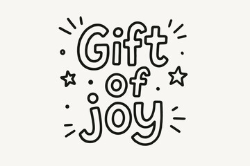 Gift of Joy. In the middle, the word ?Gift of joy? written in doodle hand-drawn style.