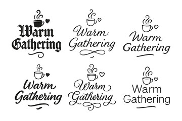 Fototapeta premium Warm Calligraphy Styles. Warm Gathering. Create a calligraphy lettering illustration of the phrase: Warm