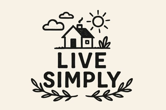 Simplified Living. Live Simply
