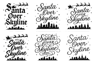 Fototapeta premium Santa Over Skyline. Santa Over Skyline. Create a calligraphy lettering illustration of the phrase: Santa Over