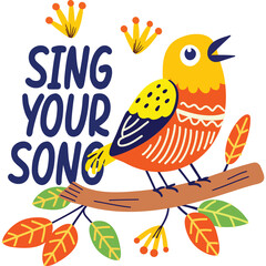 Whimsical Illustrated Bird Sings Joyfully on a Branch with Autumn Leaves and Motivational Text Sing Your Song