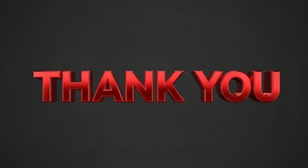 Thank you message in bold red metallic letters against a dark gray background for appreciation 3d render