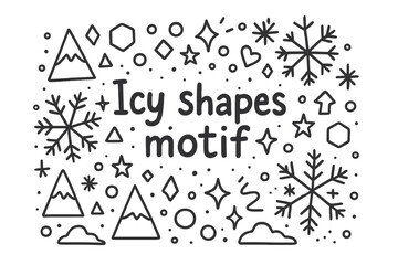 Icy Shapes Doodle. Icy shapes motif. Hand-drawn doodle illustration of Icy shapes motif. snowflakes, circles,