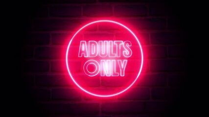 Adults only neon sign on brick wall. warning restriction nightlife. 4k animation video