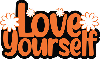 Vibrant orange text with a bubbly font proclaims love yourself surrounded by delicate white floral accents