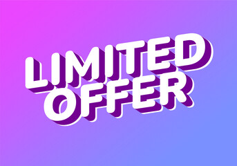 A vibrant graphic design featuring the text Limited Offer in bold, 3D style