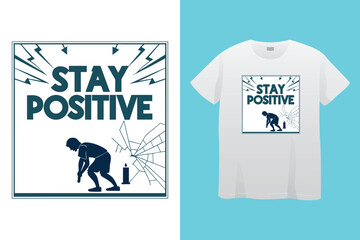 Urban style graphic design STAY POSITIVE abstract illustration for t shirt, hoodie, typography t shirt design, authentic urban style streetwear design.