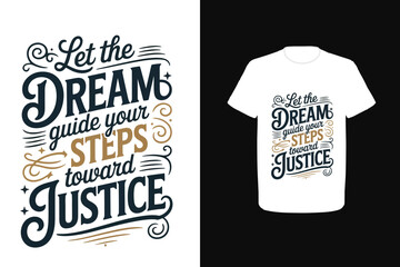 Let the dream guide your steps toward justice