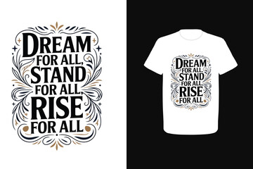 Dream for all, stand for all, rise for all