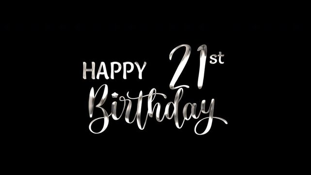 21st happy birthday text animation in silver metallic effect. suitable for birthday celebrations, social media posts, and greeting cards. Includes alpha channel for any background.