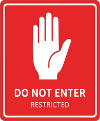 Obraz premium Red Do Not Enter Restricted sign with white stop hand symbol vector graphic illustration
