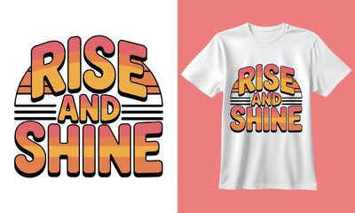 T Shirt MocInspirational rise and shine typography design with retro sunset colors on a white t shirt mockup for positive motivationkup