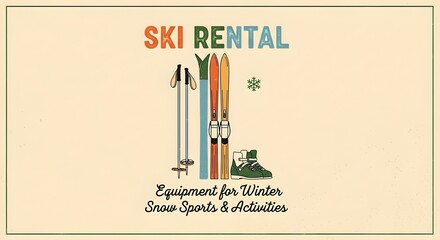 Retro advertisement for ski rental showing a pair of vintage skis, ski pole, chalet, and snowflake symbolizing winter gear and vacation service.