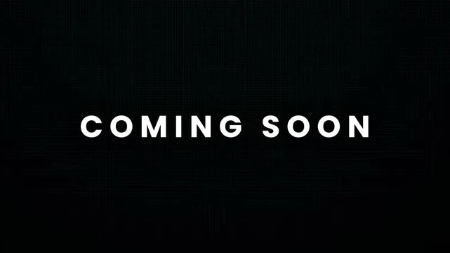 Captivating 'coming soon' announcement, featuring stark white typography on a dark background, perfect for building anticipation for new products, services, or events 4K Motion Animation
