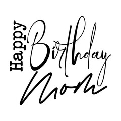 Happy Birthday Mom svg
