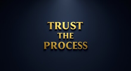 Golden affirmation on midnight backdrop Trust the process