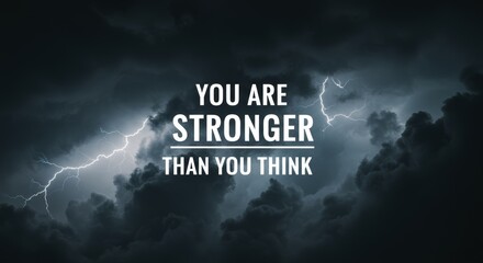 Empowering message amidst stormy sky lightning strikes