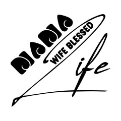 Mama Wife Blessed Life svg 