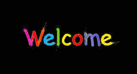 Colorful welcome text on black background for greeting and announcements