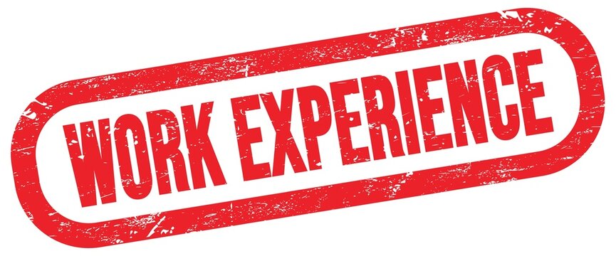 WORK EXPERIENCE, text written on red stamp sign.