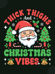 Thick thighs and Christmas vibes, groovy t-shirt design