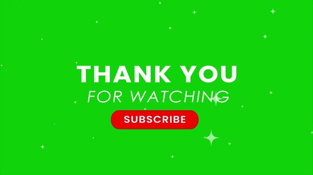 4K Thank You For Watching Animation on Green Screen with Red Subscribe Button. Clean Outro End Screen Message for Video Editing and Motion Graphics