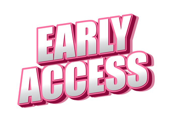 Text graphic with the words Early Access in bold, 3D style, featuring a pink and white color