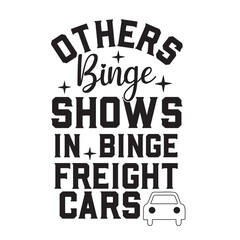 others binge shows in binge freight cars