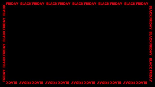 Seamless animation of red black friday text on a rectangular border moving on black background