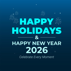 Happy Holidays Happy New Year 2026 Festive Greeting