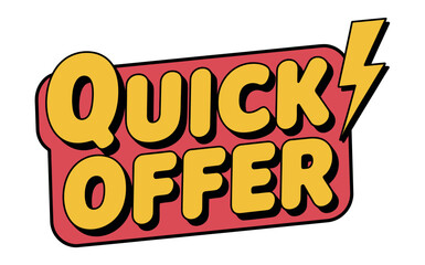 A bright red sign displays 'Quick Offer' in bold yellow letters with a lightning bolt.