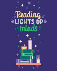 Reading Lights Up Minds. Motivational typography highlighting the value of reading.&nbsp;The design features an illustrated bookshelf with books and candles, framed by sparks and stars.