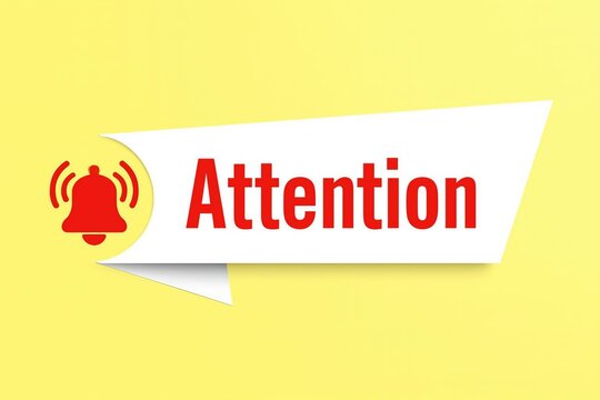 Bright red alert bell symbol inside a white speech bubble with the word attention in red text on a yellow background