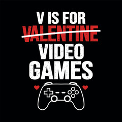 Funny Gamer Valentine Quote – “V Is For Video Games” Typography – Distressed Font – Game Controller Line Art – Flat Vector Design