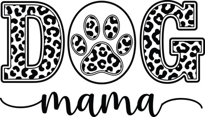 Dog Mama Leopard Print Vector Design Animal Lover Graphic for T-shirts Apparel Fashion Accessory Clipart Illustration